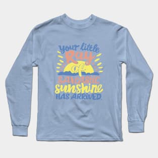 Your little ray of sarcastic sunshine Long Sleeve T-Shirt